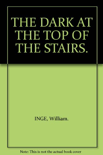 THE DARK AT THE TOP OF THE STAIRS. B0028OOUDY Book Cover