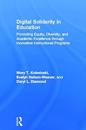 Digital Solidarity in Education: Promoting Equity, Diversity, and Academic Excellence through Innovative Instructional Programs book cover