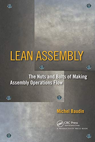 Lean Assembly: The Nuts and Bolts of Making Assembly Operations Flow