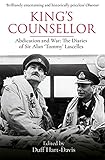 King's Counsellor: Abdication and War: the Diaries of Sir Alan Lascelles edited by Duff Hart-Davis