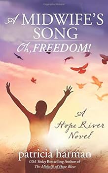 A Midwife S Song Oh Freedom A Hope River Novel Bo