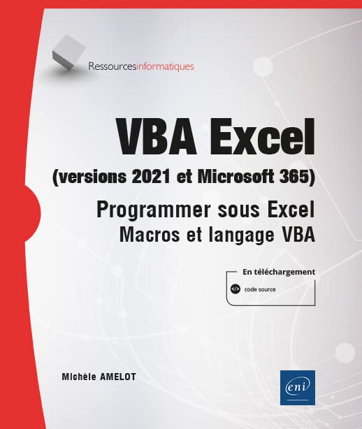 VBA Excel (versions 2021 et Microsoft 365): Programmer sous Excel...