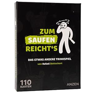 ZUM Saufen REICHTS – Das etwas andere Trinkspiel von Rafael Bettschart | 110 Karten für Erwachsene ab 18 | Partyspiel…