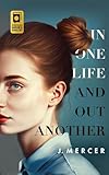 In One Life and Out Another