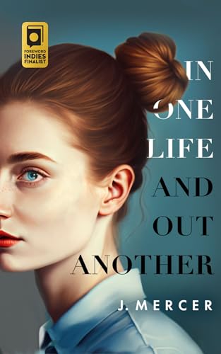 In One Life and Out Another