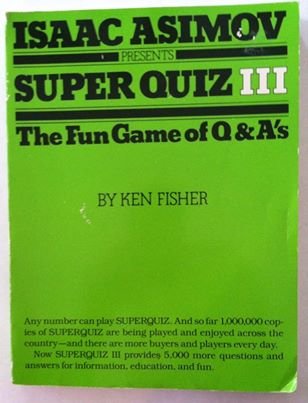 Isaac Asimov Presents Super Quiz III: The Fun G... 0934878862 Book Cover