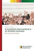 A Economia Internacional E OS Direitos Humanos 3639831519 Book Cover