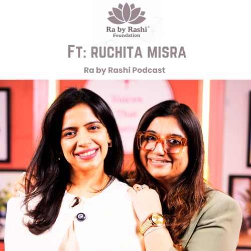S4 Epi 55 : Real love is Rare I Ruchita Misra | Ra by Rashi