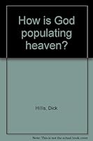How is God populating heaven? B0006CYWNS Book Cover
