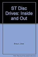 St Disk Drives: Inside and Out, Discover the Capabilities of Atari st Disk Drives 0916439844 Book Cover