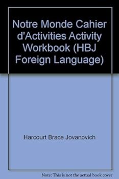Paperback Notre Monde Cahier d'Activities Activity Workbook (HBJ Foreign Language) Book
