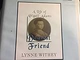 Dearest Friend: A Life of Abigail Adams