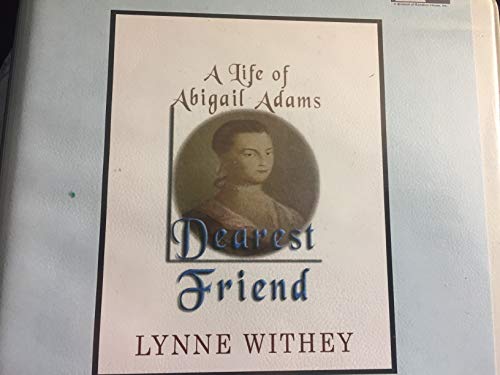 Dearest Friend: A Life of Abigail Adams 073668736X Book Cover