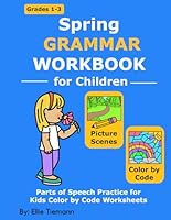 Spring Grammar Workbook for Children: Parts of Speech Practice for Kids Color by Code Worksheets 196778325X Book Cover