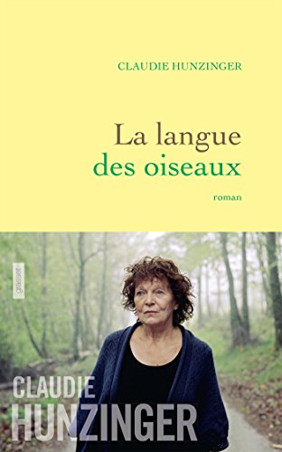 La Langue Des Oiseaux Roman Litterature Francaise Ebook Hunzinger Claudie Amazon Fr
