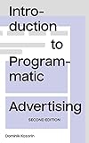 Introduction to Programmatic Advertising (English Edition)