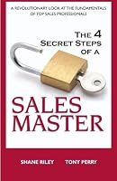 The 4 Secret Steps of a Sales Master 1419667270 Book Cover