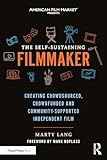 The Self-Sustaining Filmmaker