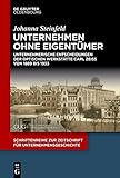  Unternehmen ohne Eigentümer: Unternehmerische Entscheidungen der Optischen Werkstätte Carl Zeiss von 1889 bis 1933