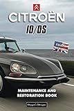  CITROËN ID/DS: MAINTENANCE AND RESTORATION BOOK (English editions)