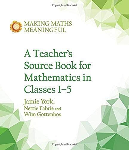 A Teacher's Source Book for Mathematics in Classes 1 to 5 (Making Maths Meaningful)