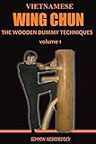 wooden dummy a vendre  Vietnamese wing chun: The wooden dummy techniques