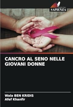 CANCRO AL SENO NELLE GIOVANI DONNE (Italian Edition)