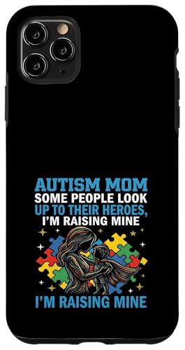 Autism Mom I Am Raising My Hero ���ǈӎ� �X�}�z�P�[�X iPhone 11 Pro Max �p