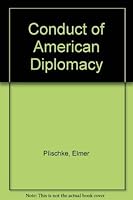 Conduct of American Diplomacy 0442065760 Book Cover