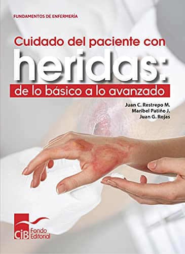 Cuidado del paciente con heridas: de lo básico a lo avanzado (Fundamentos de Enfermería nº 1) (Spanish Edition)