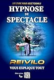 spectacle paris mars 2019  Hypnose de spectacle: Reivilo vous explique tout