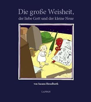 Hardcover Die große Weisheit, der liebe Gott und der kleine Neue [German] Book