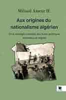 Amazon.fr - Aux origines du nationalisme Algérien: De la