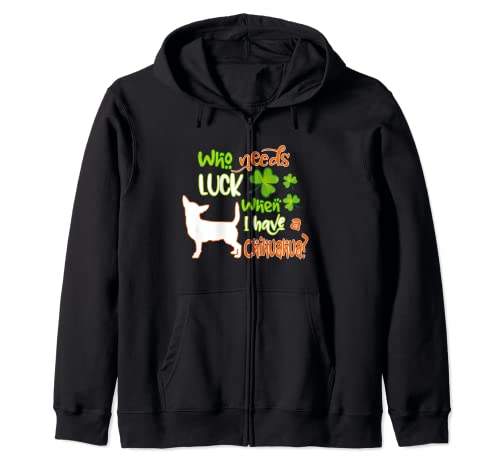 I Have A Chihuahua Dog Lucky Charm Funny St Patricks Day Sudadera con Capucha