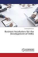 Business Incubators for the Development of SMEs 3659783587 Book Cover