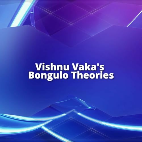 Vishnu Vaka's Bongulo Theories cover art