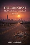 The Immigrant: The Whistleblower and the Devil