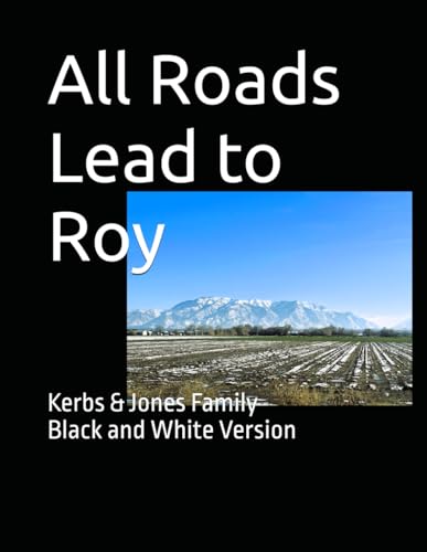 All Roads Lead to Roy - Black and White Version: Volume 1