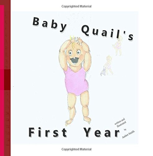 Baby Quail's First Year: Volume 1