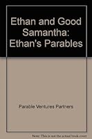 Ethan and Good Samantha: Ethan's Parables 0972850112 Book Cover