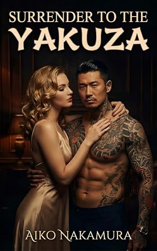 Surrender To The Yakuza: A Possessive Interracial Dark Mafia Novella (Yakuza Nights Book 1)