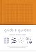Grids & Guides Orange Notebook: A Notebook for Visual Thinkers