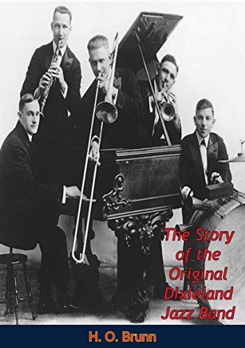 Télécharger The Story of the Original Dixieland Jazz Band (English Edition) Livre PDF Gratuit