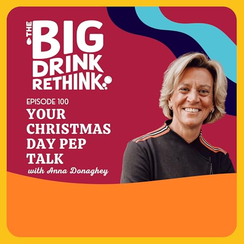 Ep 100: Your Christmas Day Pep Talk