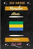 Ich Hasse Menschen Aber Gabun Sind Tol: Gefüttertes Tagebuch für Gabun ,120 Seiten ,6 x 9 Zoll ,Gefüttertes Notizbuch ,Gabun Notizbuch - IchliebeLänder veröffentlichen 