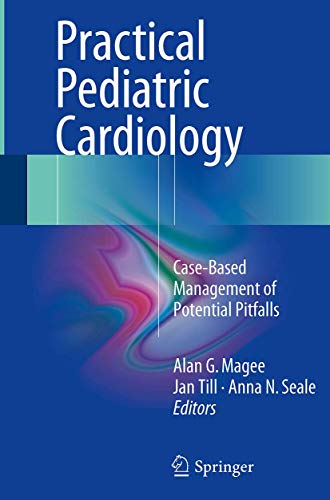 Practical Pediatric Cardiology: Case-Based Management of Potential Pitfalls