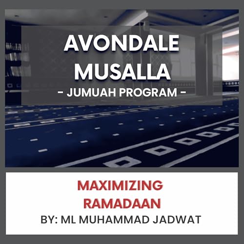 Maximizing Ramadaan by ML Muhammad Jadwat