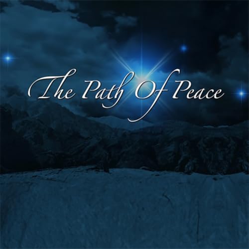 The Path of Peace December 21, 2025