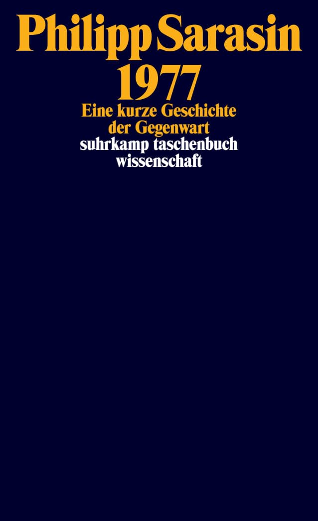 1977: Eine kurze Geschichte der Gegenwart