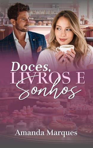 Doces, Livros e Sonhos: O Editor e a Herdeira falida